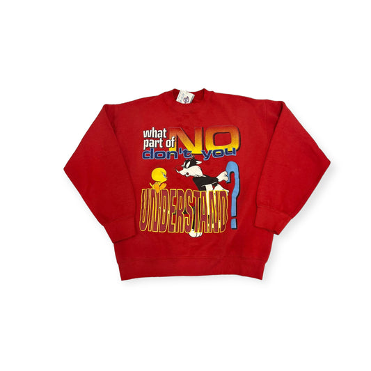 Tweety "What part of no you don't understand" Crewneck