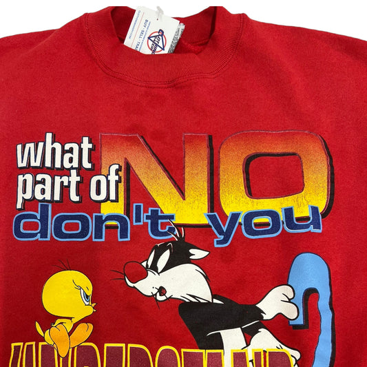 Tweety "What part of no you don't understand" Crewneck